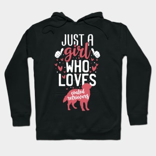 Just a Girl Who Loves Coated Retrievers Hoodie